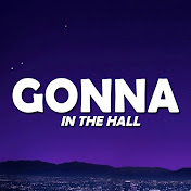 Gonna In The Hall