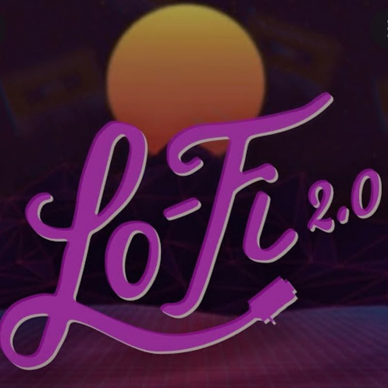 Lofi 2.0