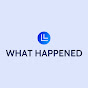 WHAT HAPPENED logo
