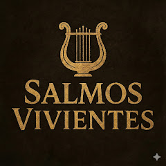SALMOS VIVIENTES y SALMOS DEL CIELO