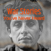 True War Stories You've Never Heard