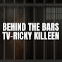 Behind the Bars TV - Ricky Killeen