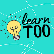 Learn Too | Creative Learning and Fun for Kids