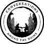 Conversations Among The Ruins