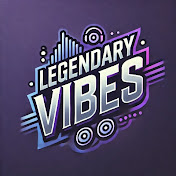 Legendary Vibes 