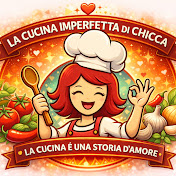 LA CUCINA IMPERFETTA DI CHICCA