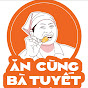 Ăn Cùng Bà Tuyết.