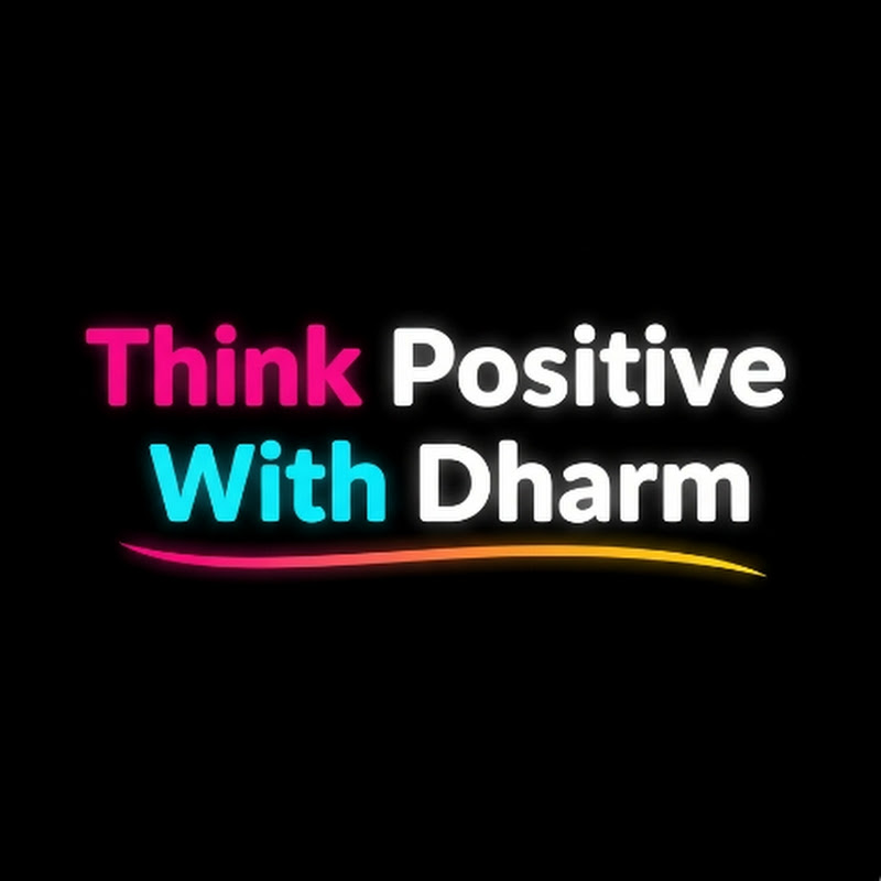 Think Positive With Dharm 
