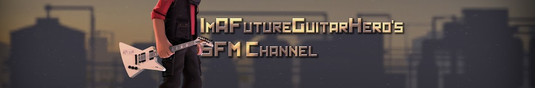 ImAFutureGuitarHero's SFM Channel YouTube kanalı avatarı