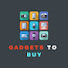 Gadgets To Buy