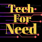 TECH FOR NEED