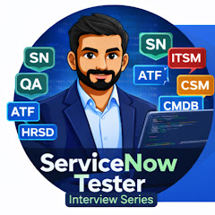 ServiceNow Tester Interview Series
