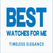 Best Watches For Me