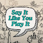 Say It Like You Play It logo