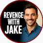 Revenge With Jake