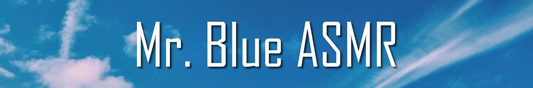 Mr. Blue ASMR यूट्यूब चैनल अवतार