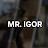 MR. IGOR