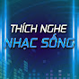 Thích Nghe Nhạc Sống