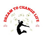 Dream to change life shorts logo