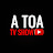 A TOA ‘TV SHOW