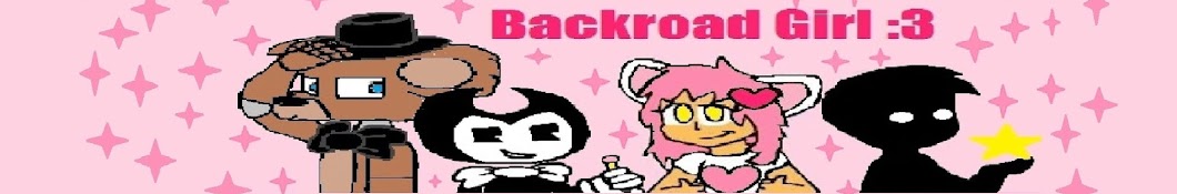 Backroad Girl :3 YouTube kanalı avatarı