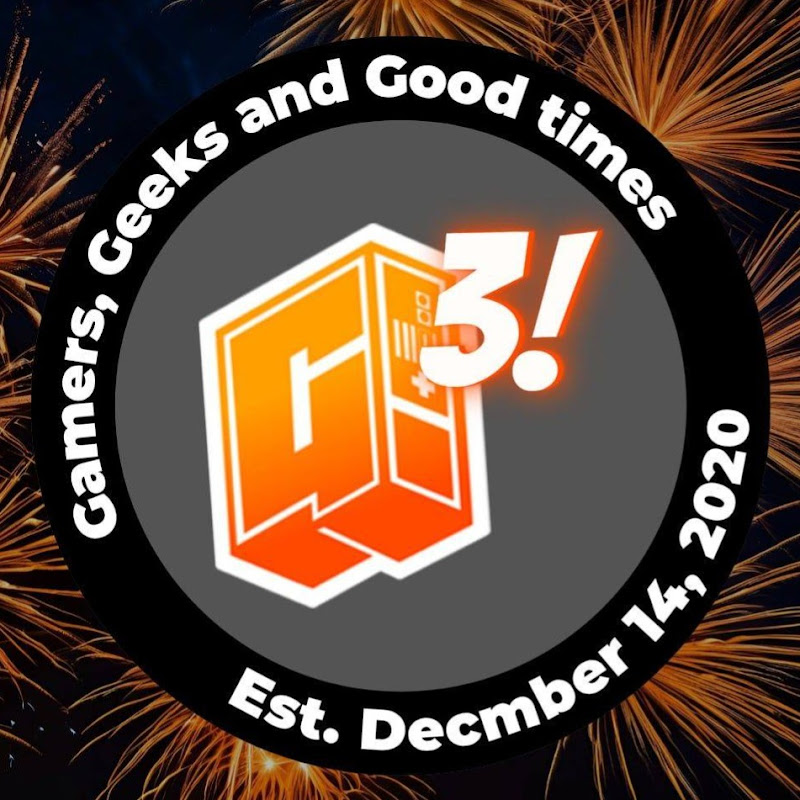 G3! Gamers | Geeks | Good Times