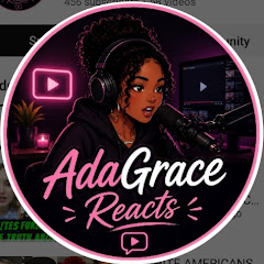 AdaGrace Reacts