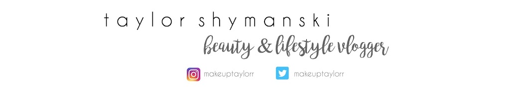 Taylor Shymanski - Beauty Vlogger â™¡ Avatar canale YouTube 