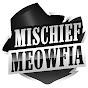 Mischief Meowfia