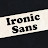 Ironic Sans