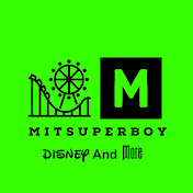 Mitsuperboy Disney and More