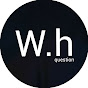 w.h questions