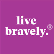 Live Bravely