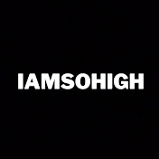 IAMSOHIGH