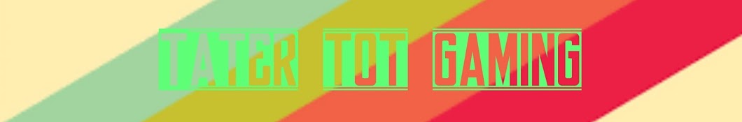 Tater Tot Gaming यूट्यूब चैनल अवतार
