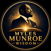 Myles Munroe Wisdom