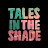 Tales in the Shade