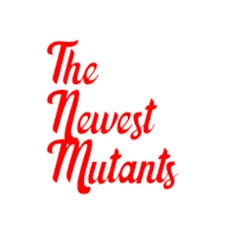 The Newest Mutants