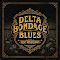 zFDGOJAFOgI-channel-avatar-Delta Bondage Blues