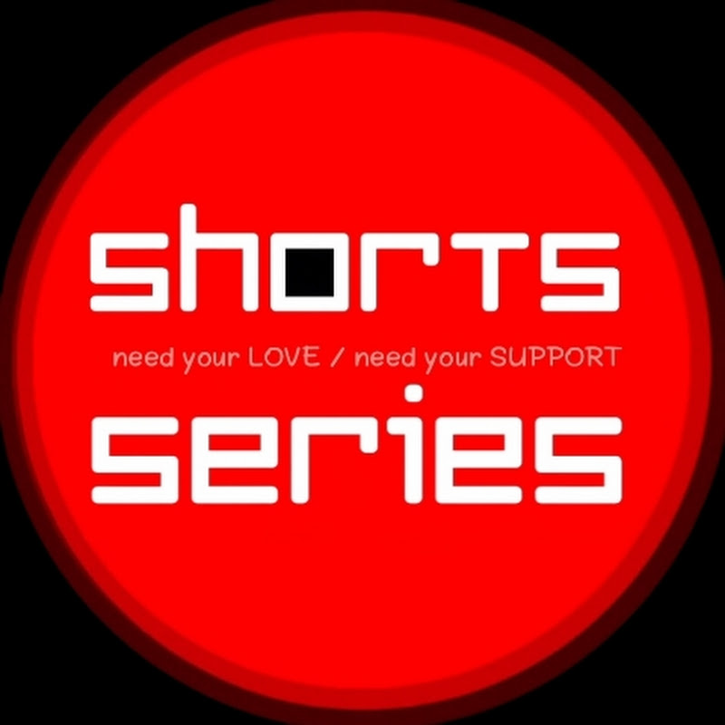 Shorts Series