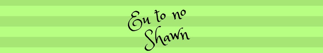 Eu to no Shawn YouTube channel avatar