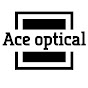 Ace optical Delhi