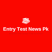 ALL ENTRY TESTS NEWS PK