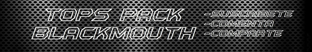 Tops Pack BlackMouth Avatar de canal de YouTube