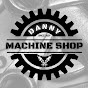 Danny Machine shop