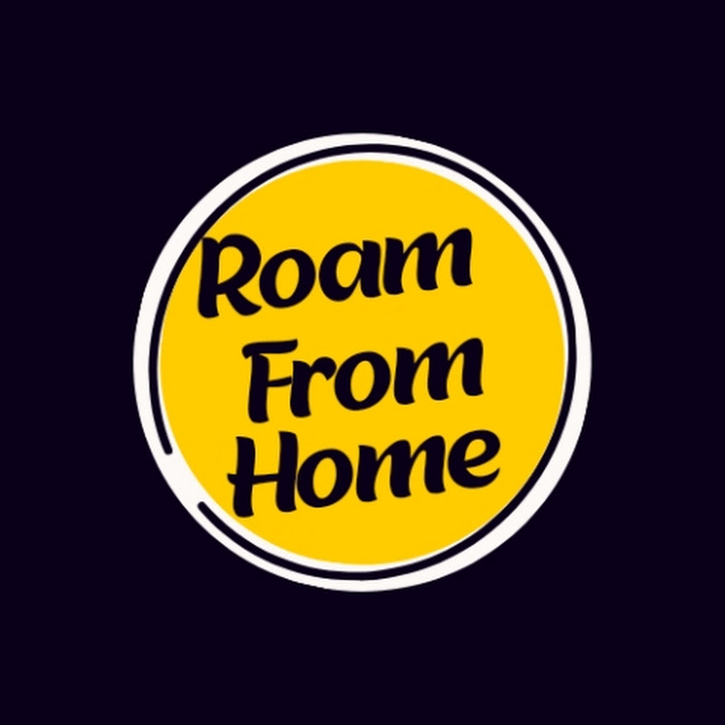 Roam From Home