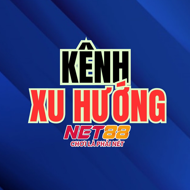 Kênh Xu Hướng