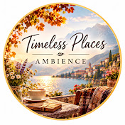 Timeless Places Ambience