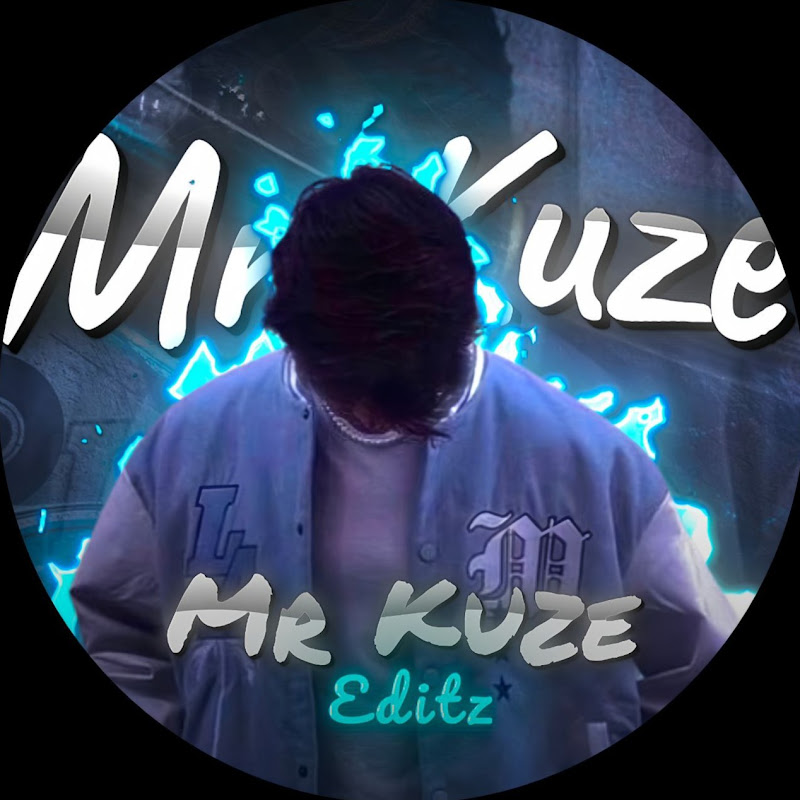 *Mr Kuze Editz*