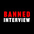 kgnlU2CYkso-channel-avatar-BANNED INTERVIEW